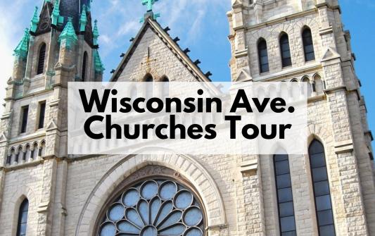 Milwaukee Wisconsin Avenue Churches Tour